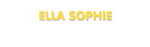 Der Vorname Ella Sophie